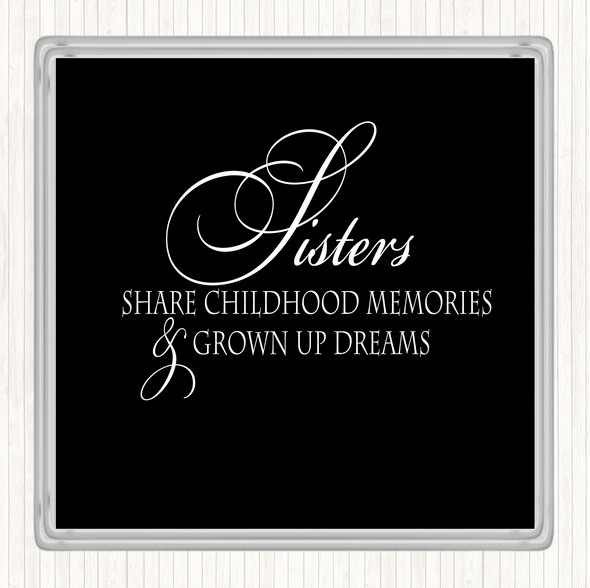 Black White Sisters Share Quote Coaster