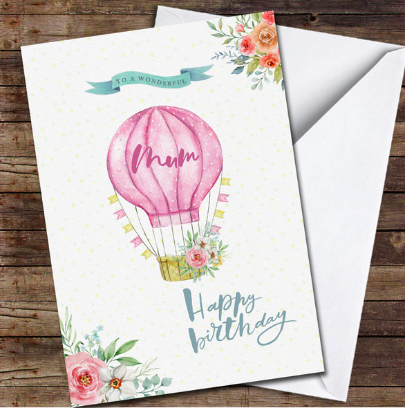 Pink Hot Air Balloon With Flowers Wonderful Mum Personalised Birthday Card