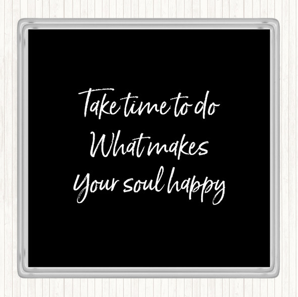 Black White Soul Happy Quote Coaster