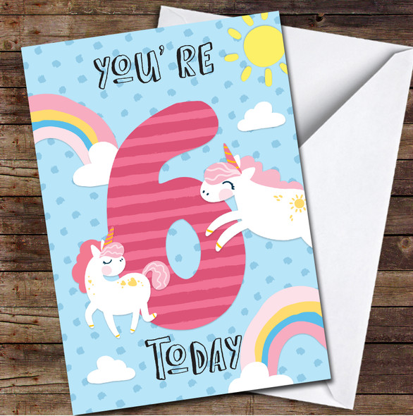 6th You're 6 Today Girl Unicorn 6th Any Age Personalised Birthday Card