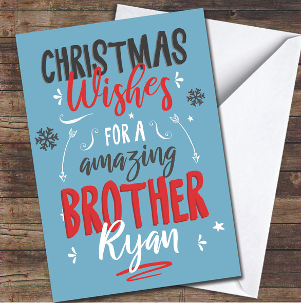Brother Wishes Male Text Snowflakes Any Text Personalised Christmas Card