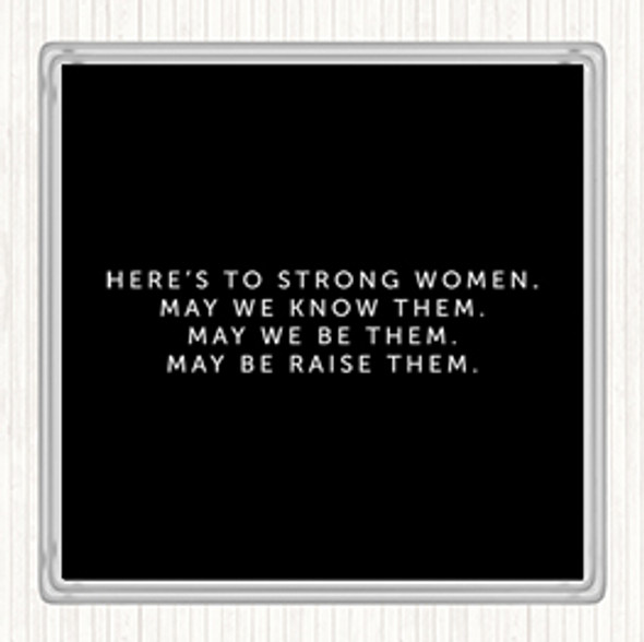 Black White Strong Women Quote Coaster