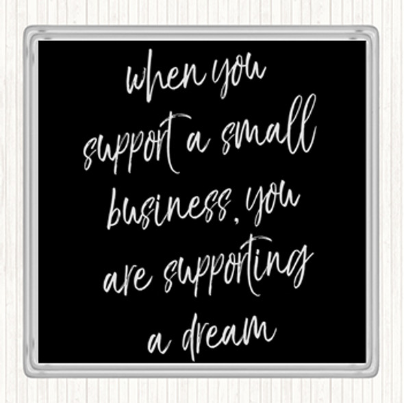 Black White Support A Small Business Quote Coaster