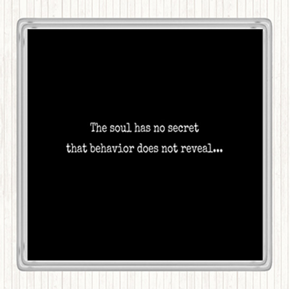 Black White The Soul Has No Secret Quote Coaster