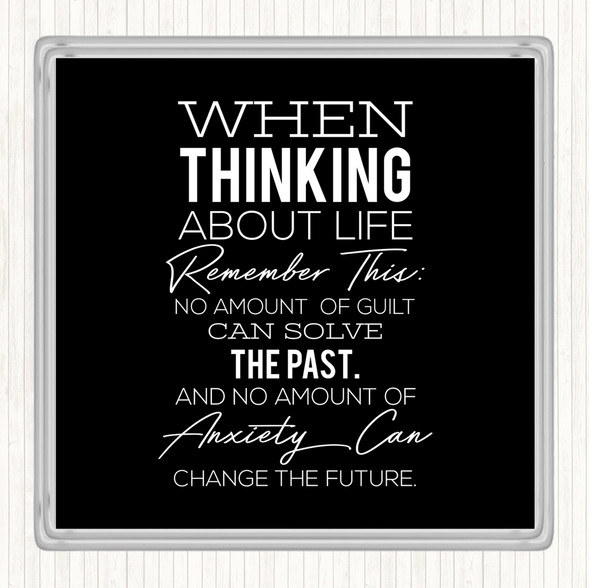 Black White Thinking About Life Quote Coaster