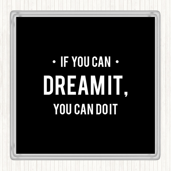 Black White You Can Do It Quote Coaster