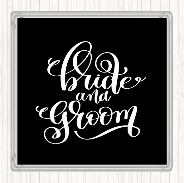 Black White Bride & Groom Quote Coaster