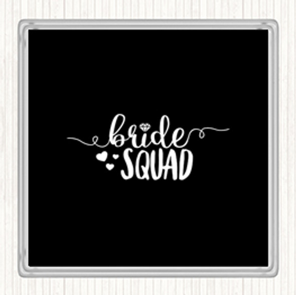 Black White Bride Squad Quote Coaster