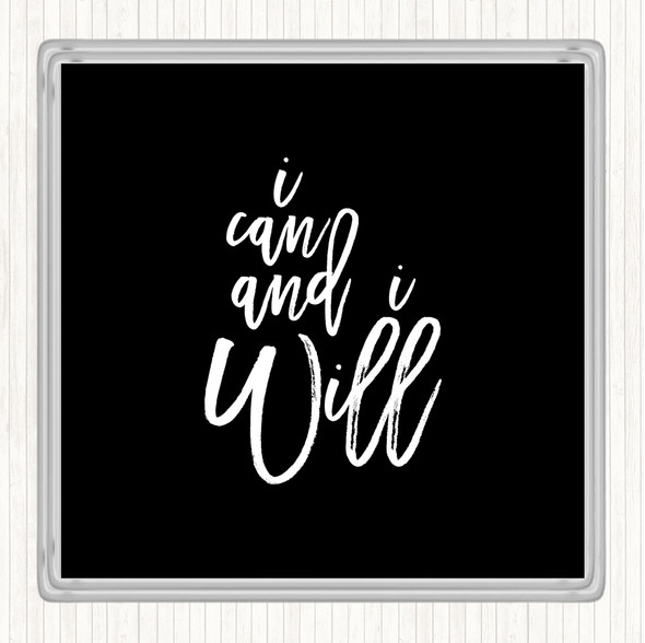 Black White Can And Will Quote Coaster