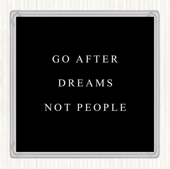 Black White After Dreams Not People Quote Coaster