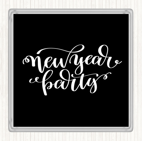 Black White Christmas New Year Party Quote Coaster