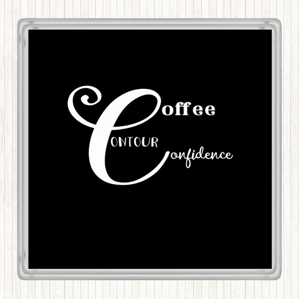 Black White Coffee Confidence Quote Coaster