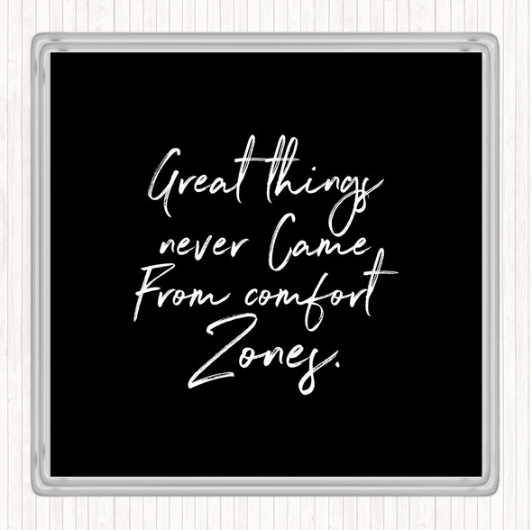 Black White Comfort Zones Quote Coaster