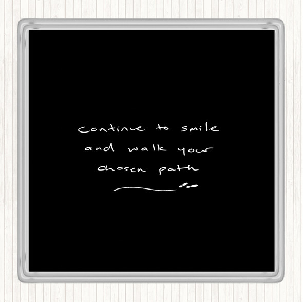 Black White Continue To Smile Quote Coaster