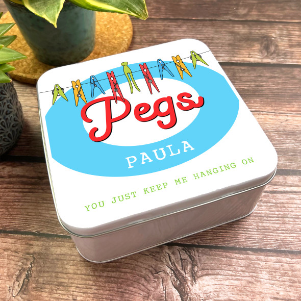 Square Pegs You Keep Me Hanging On Funny Personalised Laundry Tin