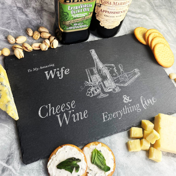 Cheese Wine & Everything Fine Amazing Wife Gift Slate Cheese Board