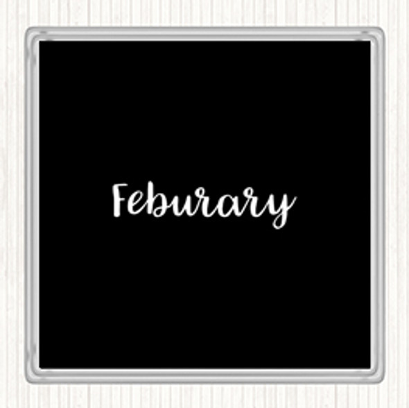 Black White February Quote Coaster