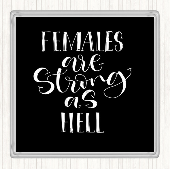 Black White Female Strong As Hell Quote Coaster