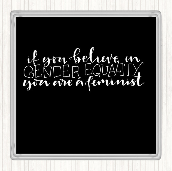 Black White Gender Equality Quote Coaster