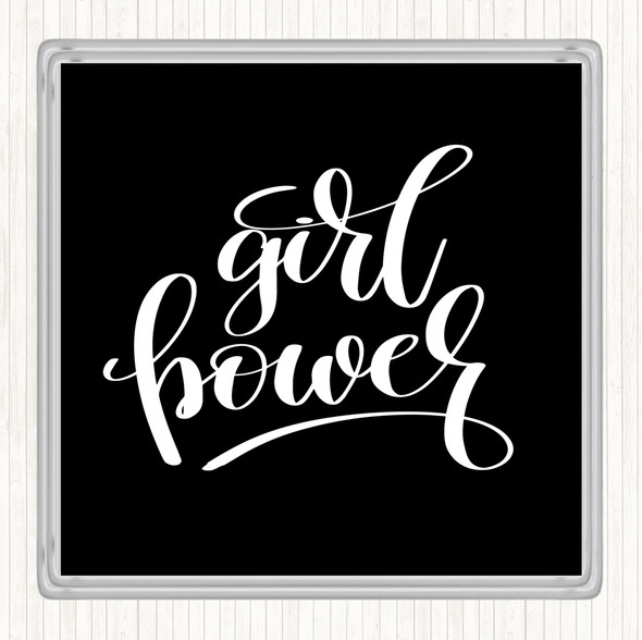 Black White Girl Power Quote Coaster