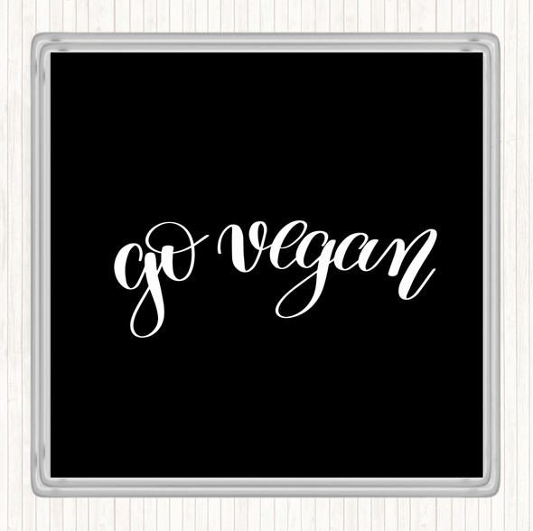 Black White Go Vegan Quote Coaster