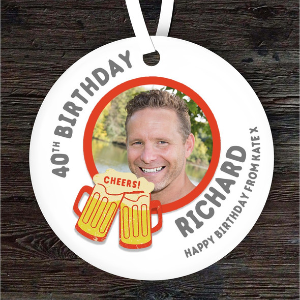 40th Special Birthday Beer Cheers Photo Round Personalised Gift Hanging Ornament