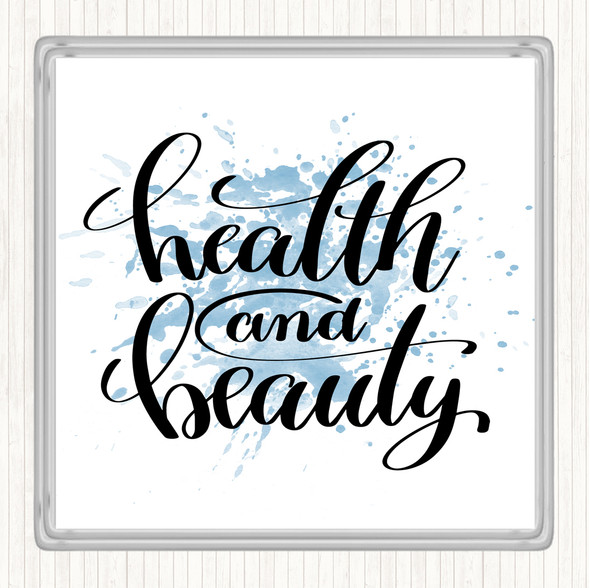 Blue White Health And Beauty Inspirational Quote Coaster