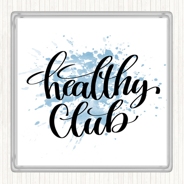 Blue White Healthy Club Inspirational Quote Coaster