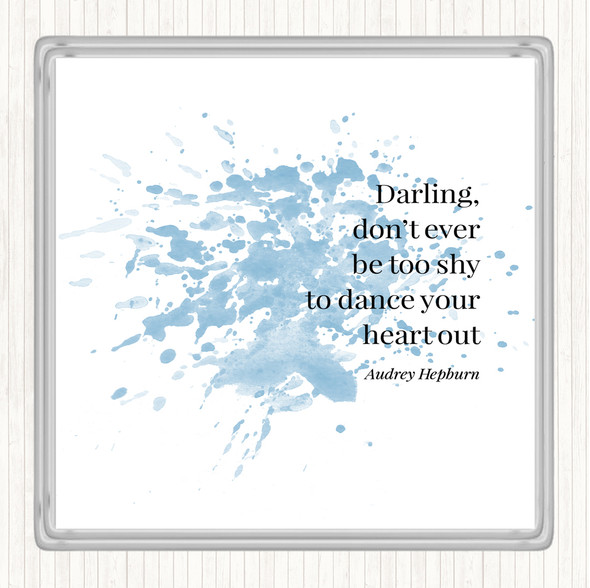 Blue White Audrey Hepburn Don't Be Shy Inspirational Quote Coaster