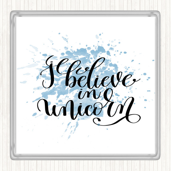 Blue White I Believe In Unicorn Inspirational Quote Coaster
