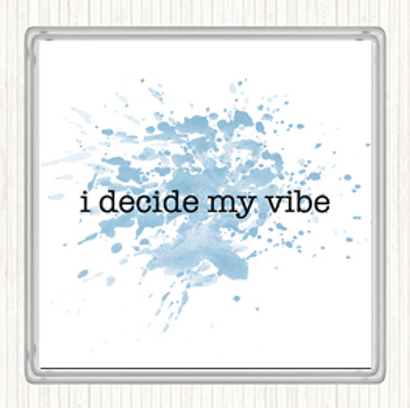 Blue White I Decide My Vibe Inspirational Quote Coaster