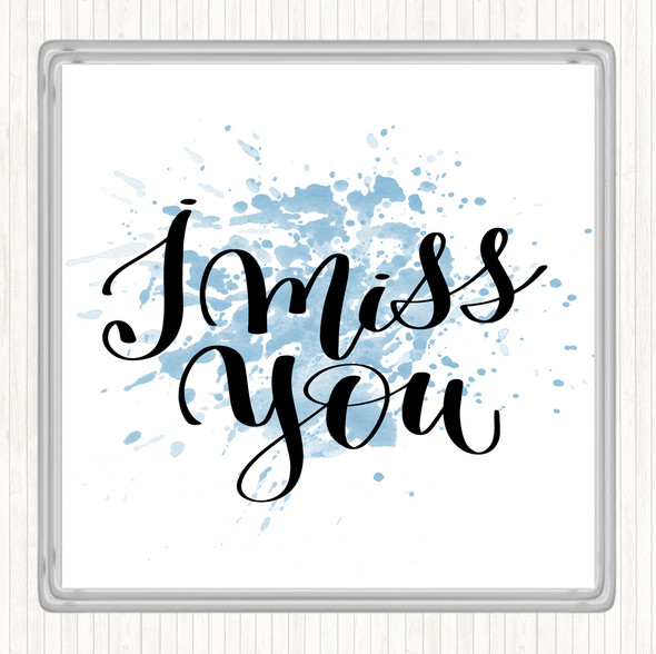 Blue White I Miss You Inspirational Quote Coaster