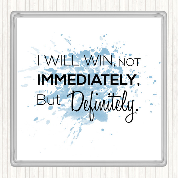 Blue White I Will Win Inspirational Quote Coaster