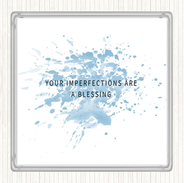 Blue White Imperfections Are A Blessing Inspirational Quote Coaster