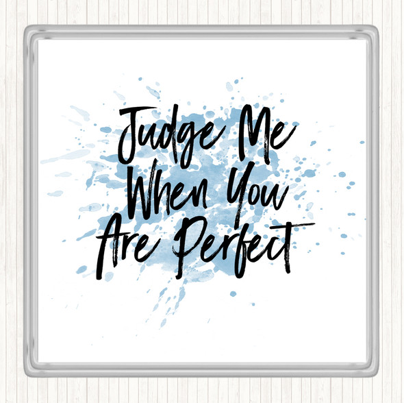 Blue White Judge Me Inspirational Quote Coaster