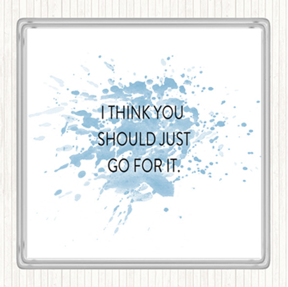 Blue White Just Go For It Inspirational Quote Coaster