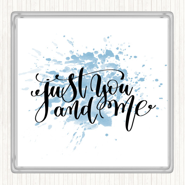 Blue White Just You And Me Inspirational Quote Coaster