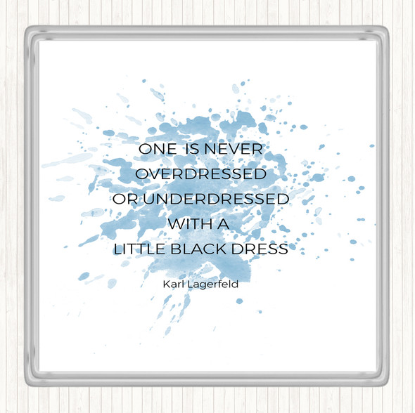 Blue White Karl Little Black Dress Inspirational Quote Coaster