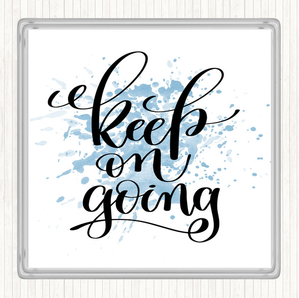 Blue White Keep On Going Inspirational Quote Coaster