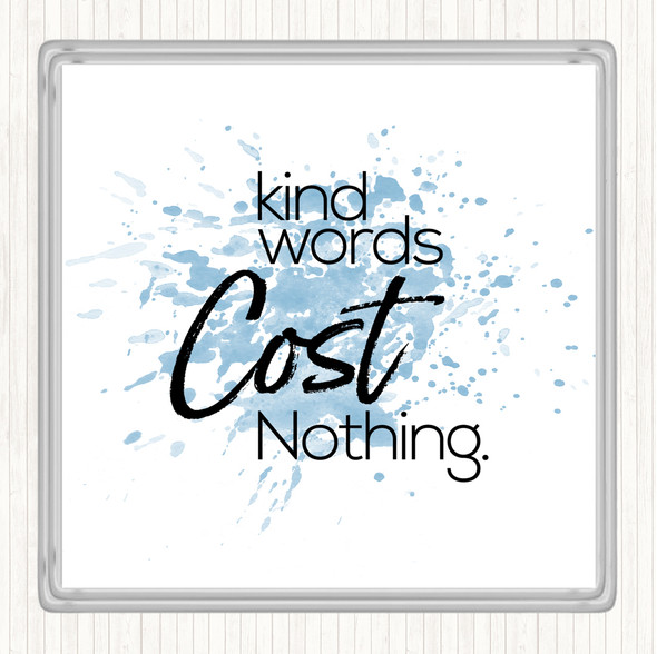 Blue White Kind Words Cost Nothing Inspirational Quote Coaster