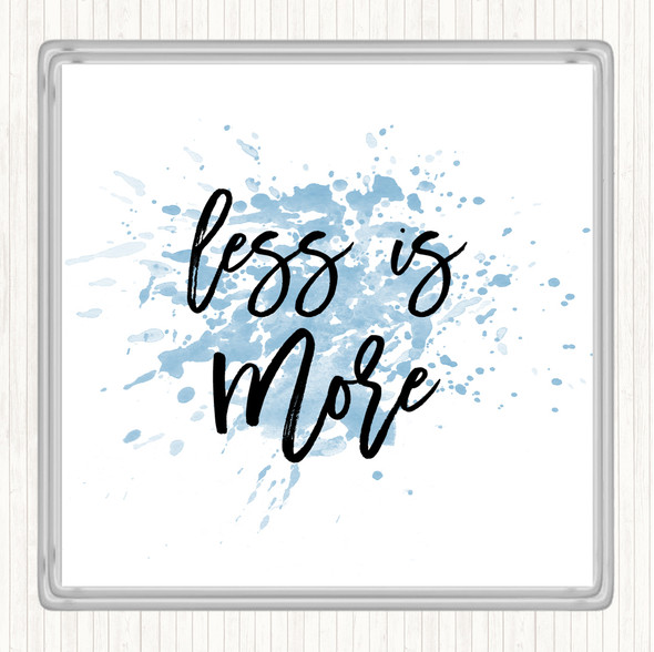 Blue White Less Is More Inspirational Quote Coaster