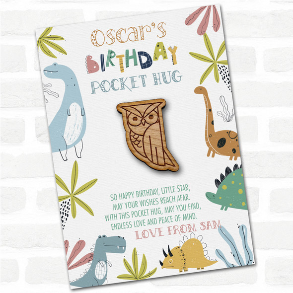 Owl Looking To The Side Kid's Birthday Dinosaur Personalised Gift Pocket Hug