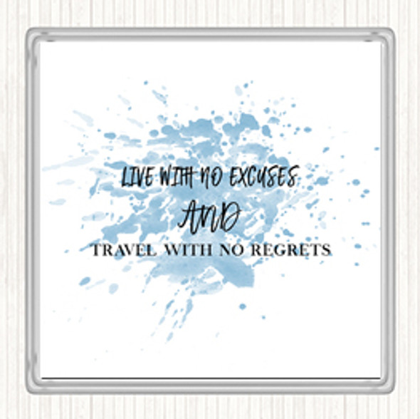 Blue White Live With No Excuses Inspirational Quote Coaster