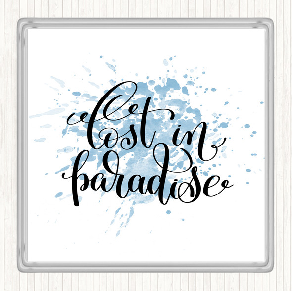 Blue White Lost In Paradise Inspirational Quote Coaster