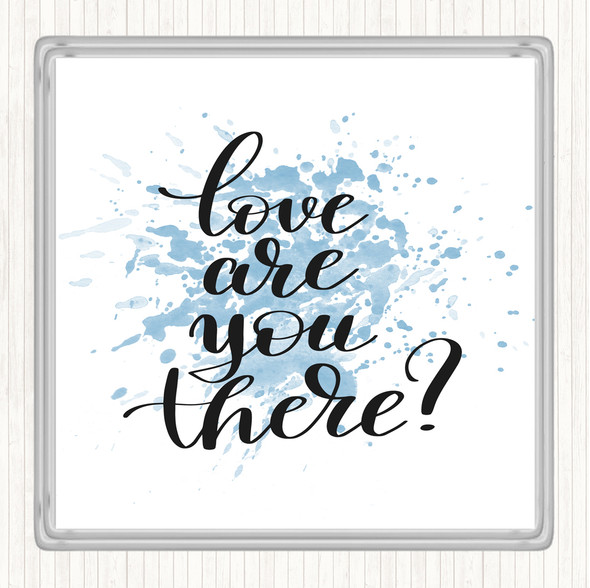 Blue White Love Are You There Inspirational Quote Coaster