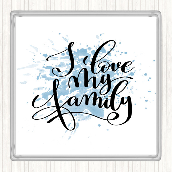 Blue White Love My Family Inspirational Quote Coaster