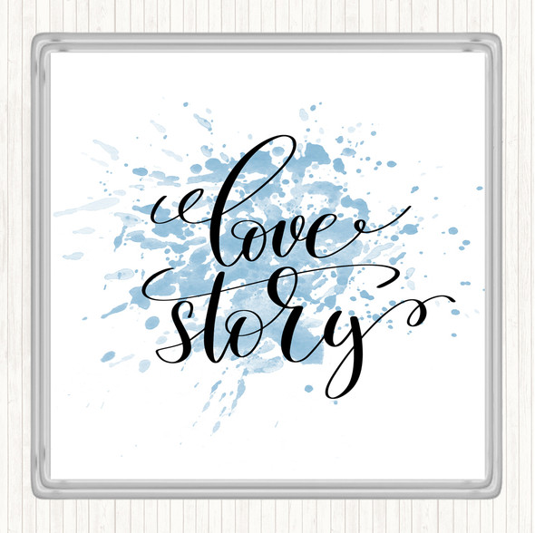 Blue White Love Story Inspirational Quote Coaster