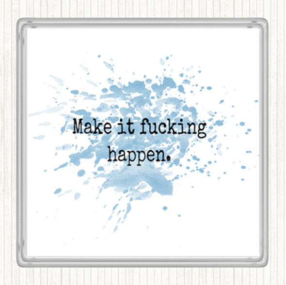 Blue White Make It Happen Inspirational Quote Coaster