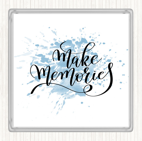 Blue White Make Memories Inspirational Quote Coaster