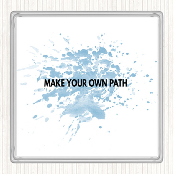 Blue White Make Your Own Path Inspirational Quote Coaster